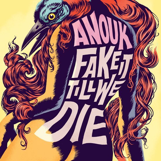 Anouk - Fake it till we die
