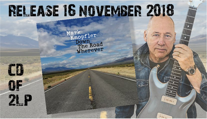 Mark Knopfler - Down the road wherever